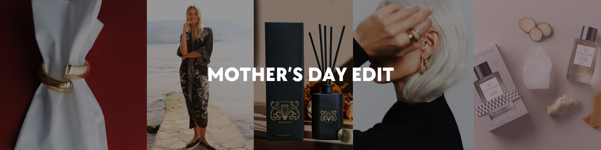 MOTHER'S DAY EDIT